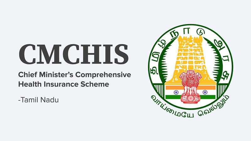 CMCHIS - முதலமைச்சரின் விரிவான மருத்துவ காப்பீட்டு திட்டம் - Chief Minister's Comprehensive Health Insurance Scheme